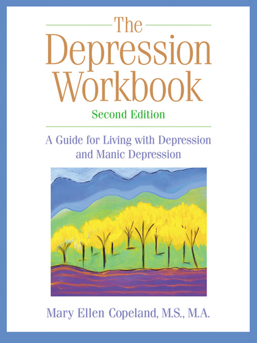 Title details for The Depression Workbook by Mary Ellen Copeland - Available